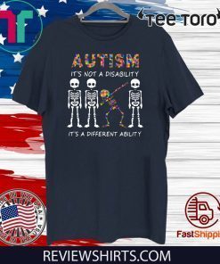 Offcial Autism it not disability it's a different ability T-Shirt