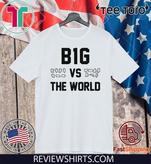 OFFCIAL B1G VS THE WORLD T-SHIRT