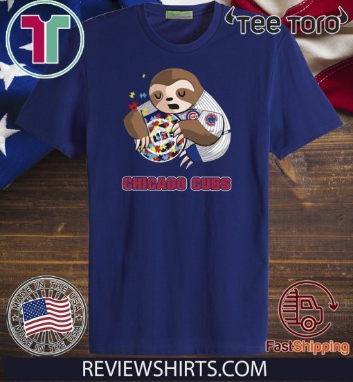 Baby Sloth Hug Chicago Cubs Autism For T-Shirt