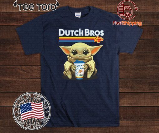 Baby Yoda hug Dutch Bros coffee Tee Shirt