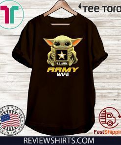 Baby Yoda Hug Us Army Wife 2020 T-Shirt