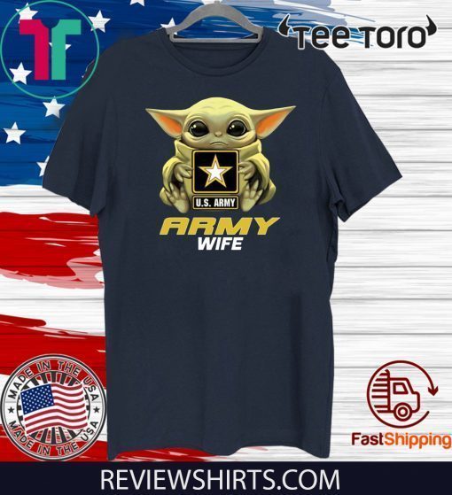 Baby Yoda Hug Us Army Wife 2020 T-Shirt