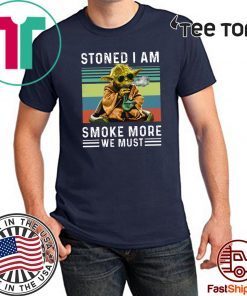 Baby Yoda Stoned I am smoke more we must vintage Shirt T-Shirt