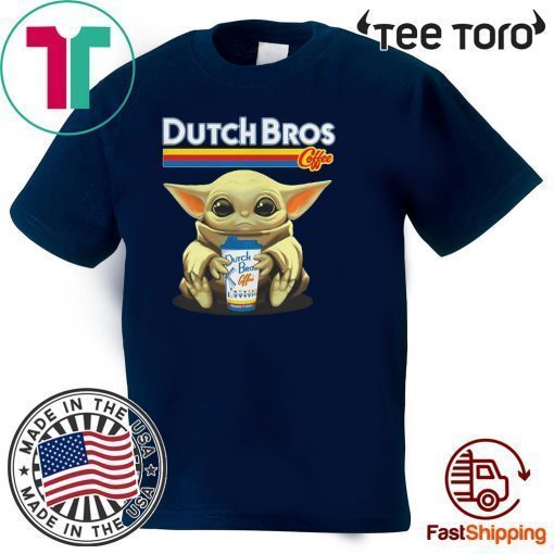 Baby Yoda hug Dutch Bros coffee Offcial T-Shirt