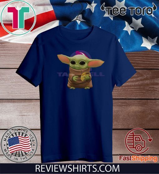 Baby Yoda hug Taco Bell Offcial T-Shirt