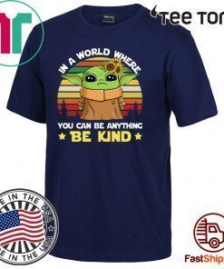 Baby Yoda in a world where you can be anything be kind vintage Unisex T-Shirt