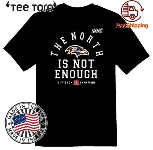 Baltimore Ravens The North Is Not Enough Limited Edition T-Shirt