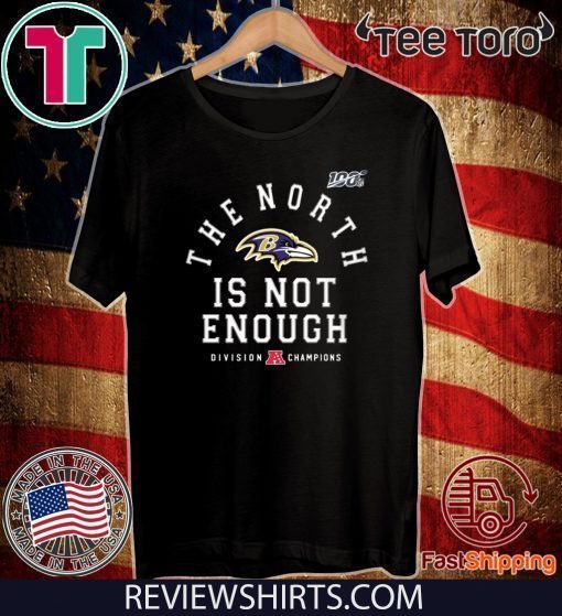 Baltimore Ravens The North Is Not Enough 2020 T-Shirt