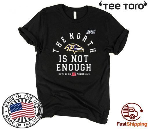 Baltimore Ravens The North Is Not Enough 2020 T-Shirt