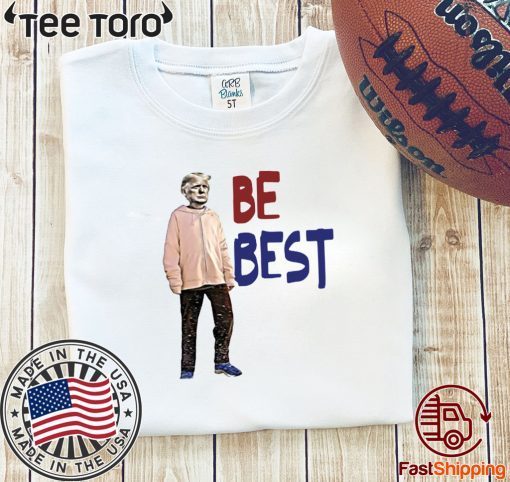 Donald Trump - Be Best Shirt #BeBest T Shirt