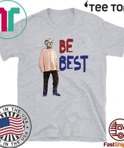 Donald Trump - Be Best Shirt #BeBest T Shirt