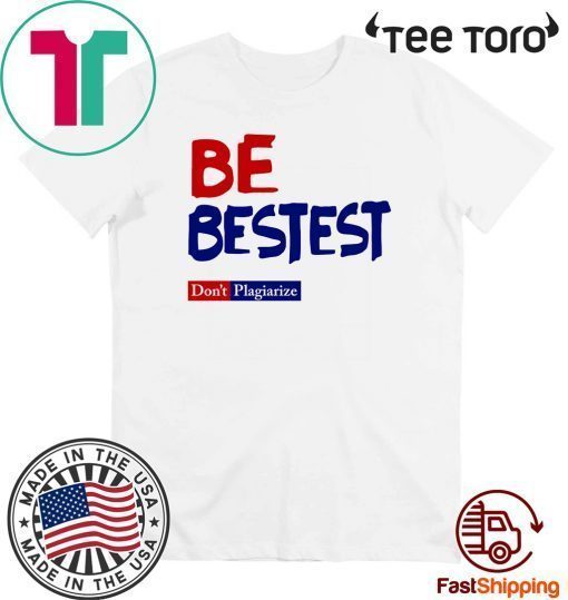 Be Best-est Don't Plagiarize Slim Fit Offcial T-Shirt