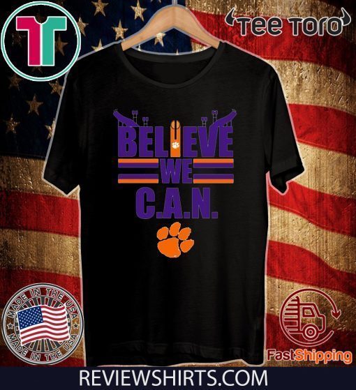 Believe We Can Clemson 2020 T-Shirt