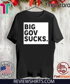 Big Gov Sucks Tee Shirt