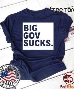 Big Gov Sucks Tee Shirt