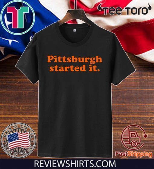 Browns Coach Pittsburgh Started It Freddie Kitchens Unisex T-Shirt