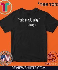 Feels Great Baby Jimmy G Original T-Shirt