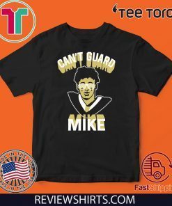 CAN’T GUARD MIKE CLASSIC T-SHIRT