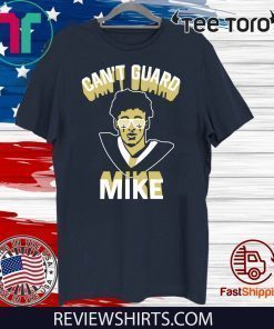 CAN’T GUARD MIKE CLASSIC T-SHIRT