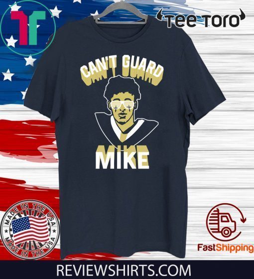 CAN’T GUARD MIKE CLASSIC T-SHIRT