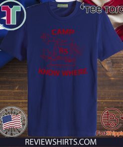 Camp Know Where Stranger Things For T-Shirt