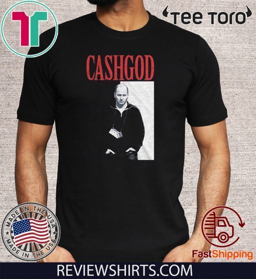 CashGod Shirt - CashGod T-Shirt