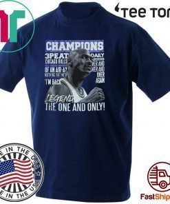 Champion 3 Peat Daily Legend The One And Only Offcial T-Shirt