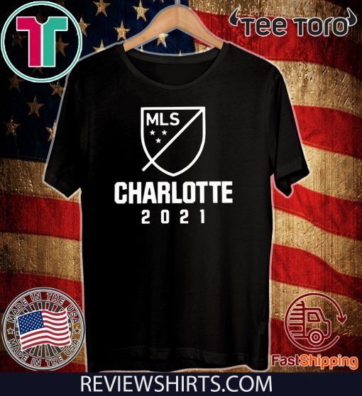 Charlotte Mls 2021 Shirt T-Shirt