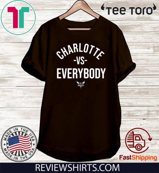 Charlotte vs Everybody Charlotte Hornets 2020 T-Shirt