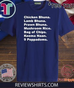 Chicken Bhuna Lamb Bhuna Prawn Bhuna Mushroom Rice Gift T Shirt