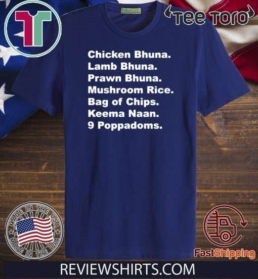 Chicken Bhuna Lamb Bhuna Prawn Bhuna Mushroom Rice Gift T Shirt