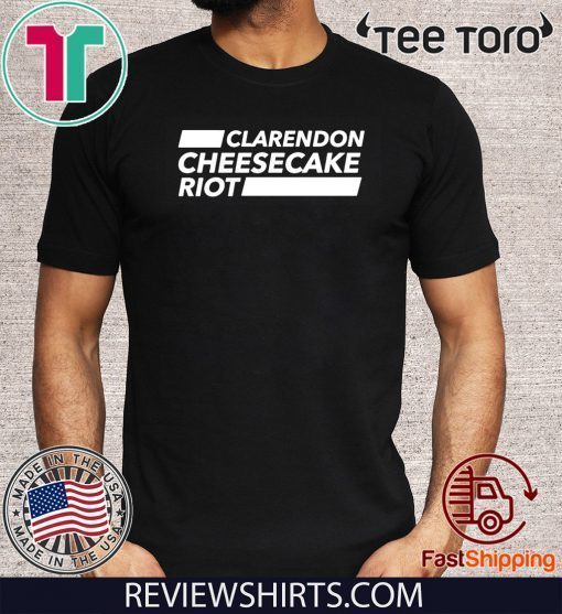 Clarendon Cheesecake Riot 2020 TShirt