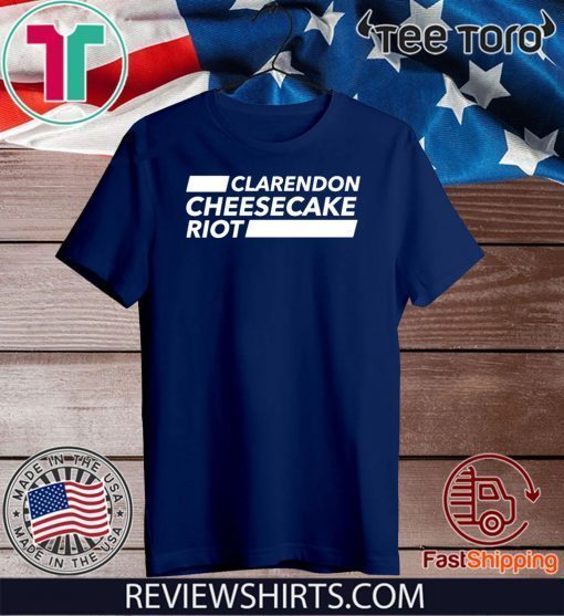 Clarendon Cheesecake Riot 2020 TShirt