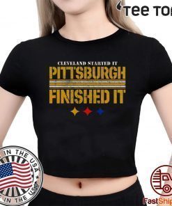 Cleveland Started It PITTSBURGH FINISHED IT 2020 T-Shirt