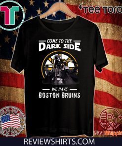 Come To The Dark Side We Have Boston Bruins 2020 T-Shirt 