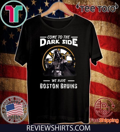 Come To The Dark Side We Have Boston Bruins 2020 T-Shirt 