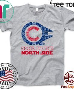 Come To The North Side Star Wars Millennium Falcon Chicago Cubs t-shirts