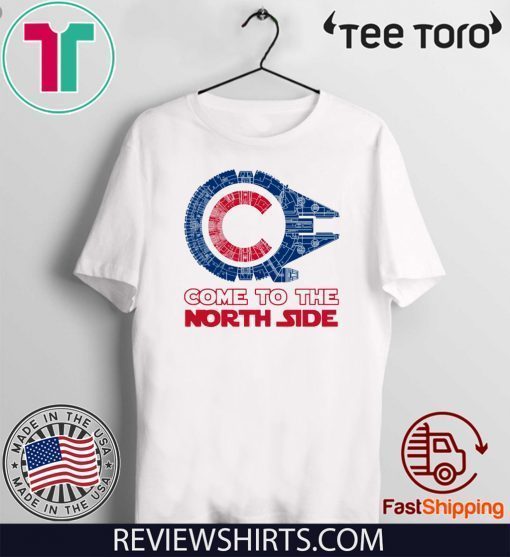 Come To The North Side Star Wars Millennium Falcon Chicago Cubs t-shirts