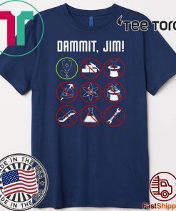 Dammit Jim I’m A Doctor Star Trek Limited Edition T-Shirt 