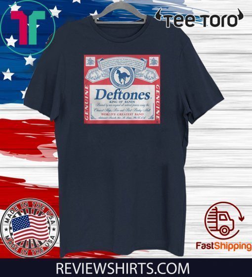 Deftones King Of Bands Worlds Greatest Band Genuine Shirt T-Shirt