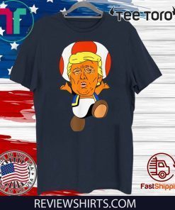 Donald Trump Mushroom Donald Trump Toadd Mushroom T Shirt