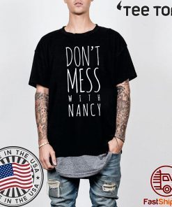 Don't Mess With Nancy Sweatshirt Tee