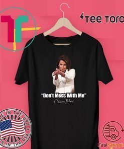 Don't Mess With Nancy T-Shirt Shirt