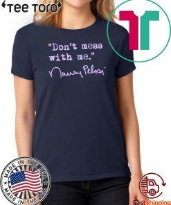 Don't mess with Nancy Pelosi Shirt - lavender T-Shirt