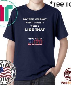 Don't mess with Nancy 2020 T-Shirt