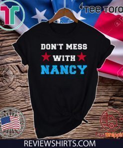 Don't Mess With Nancy TShirt - Don't Mess With Nancy Sweatshirt