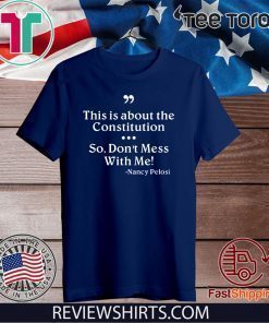 Don’t Mess With Me Impeachment Shirt