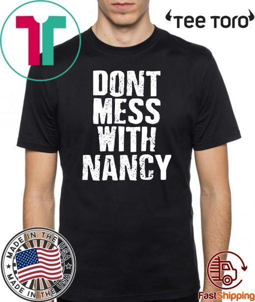 Don’t Mess With Me Nancy Pelosi Twitter Sweatshirt