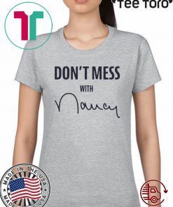 Nancy Don’t Mess With Shirt – Nancy Apparel Sweatshirt