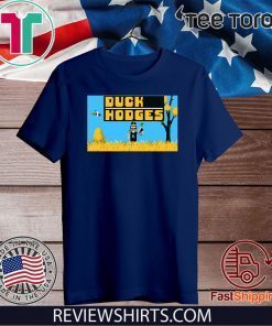 Duck Hodges Shirt T-Shirt